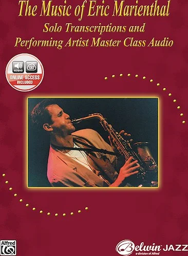 The Music of Eric Marienthal: Solo Transcriptions and Performing Artist Master Class CD