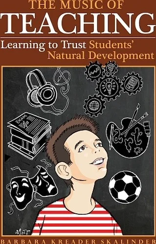 The Music of Teaching - Learning to Trust Students' Natural Development