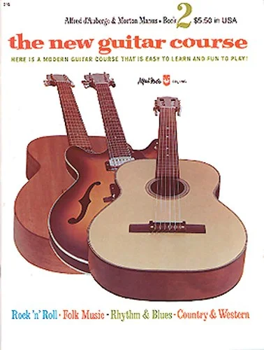 The New Guitar Course, Book 2: Here Is a Modern Guitar Course That Is Easy to Learn and Fun to Play!