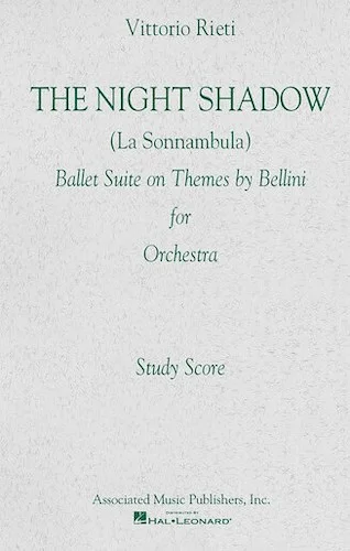 The Night Shadow Ballet (1941) - (On themes of Bellini's Ballet Suite La Sonnambula)