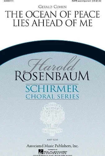 The Ocean of Peace Lies Ahead of Me - Harold Rosenbaum Choral Series