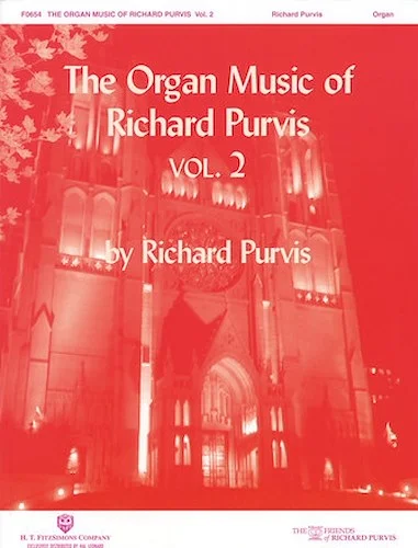 The Organ Music of Richard Purvis - Volume 2