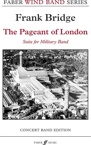 The Pageant of London: Suite for Military Band