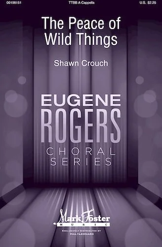 The Peace of Wild Things - Eugene Rogers Choral Series