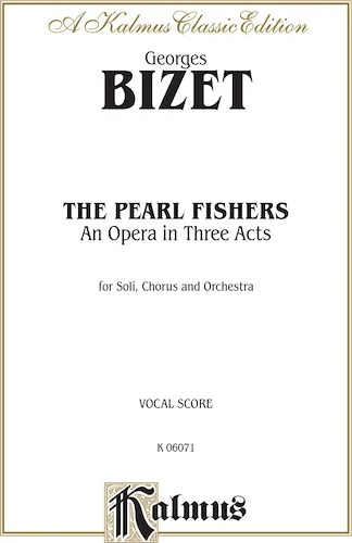 The Pearl Fishers - An Opera in Three Acts