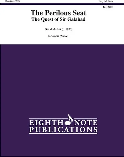 The Perilous Seat<br>The Quest of Sir Galahad