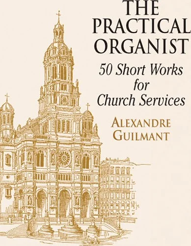 The Practical Organist: 50 Short Works for Church Service