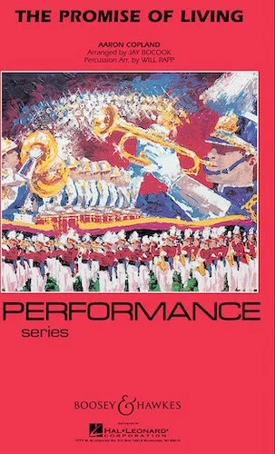The Promise Of Living - Marching Band (performance Series) Full Score