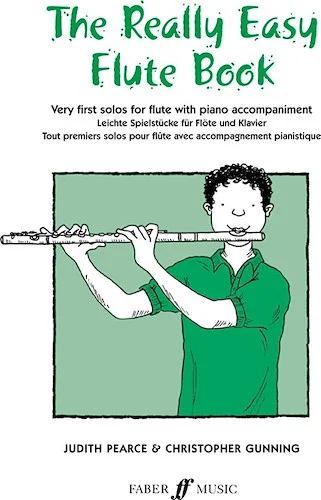 The Really Easy Flute Book: Very First Solos for Flute with Piano Accompaniment