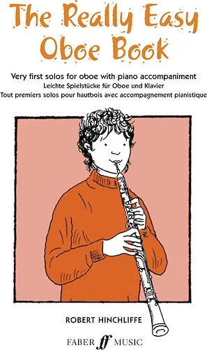 The Really Easy Oboe Book: Very First Solos for Oboe with Piano Accompaniment