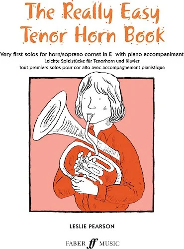 The Really Easy Tenor Horn Book: Very First Solos for Tenor Horn with Piano Accompaniment