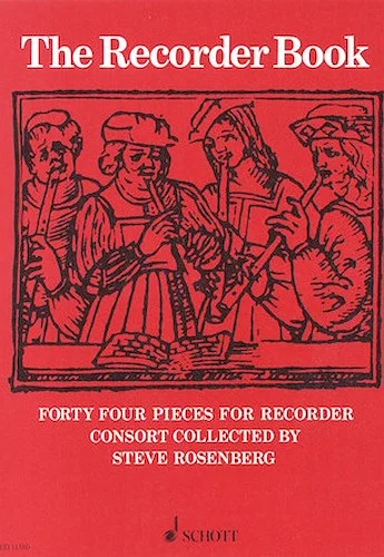 The Recorder Book - 44 Pieces for Recorder Consort