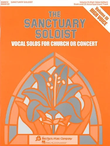 The Sanctuary Soloist - Volume III - Vocal Solos for Church or Concert