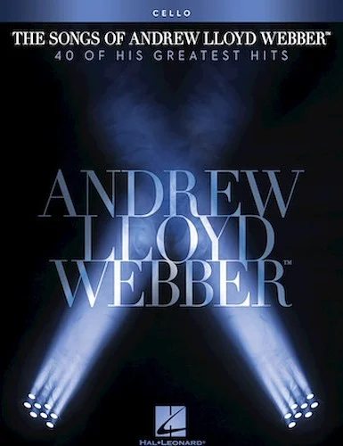 The Songs of Andrew Lloyd Webber - 40 of His Greatest Hits