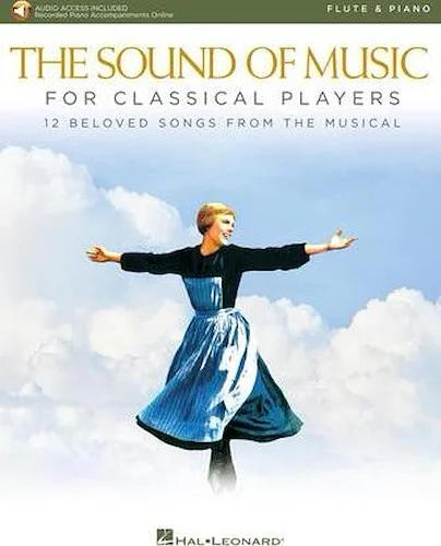 The Sound of Music for Classical Players - Flute and Piano - 12 Beloved Songs from the Musical