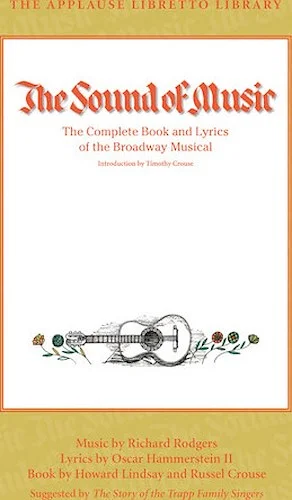 The Sound of Music - The Complete Book and Lyrics of the Broadway Musical
The Applause Libretto Library