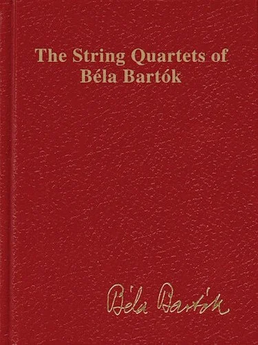 The String Quartets of Bela Bartok (Complete) - Nos. 1-6