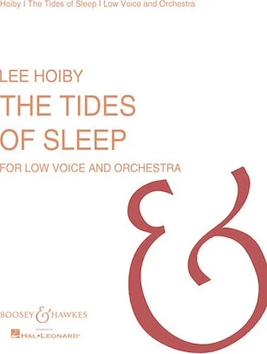 The Tides of Sleep, Op. 22 - for Low Voice and Orchestra