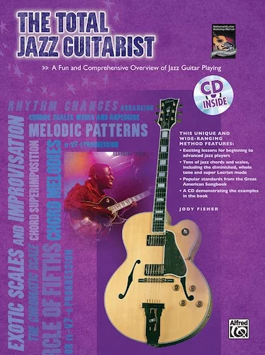 The Total Jazz Guitarist: A Fun and Comprehensive Overview of Jazz Guitar Playing