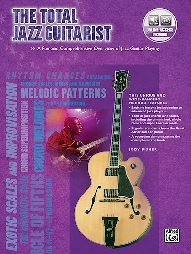 The Total Jazz Guitarist: A Fun and Comprehensive Overview of Jazz Guitar Playing