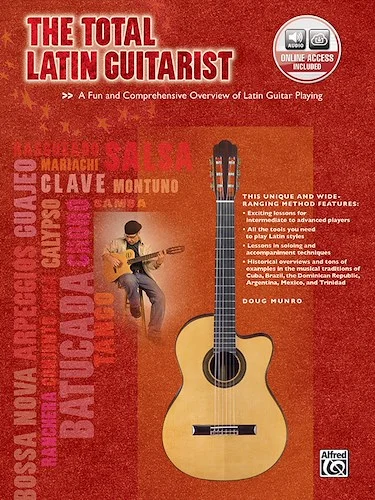 The Total Latin Guitarist: A Fun and Comprehensive Overview of Latin Guitar Playing