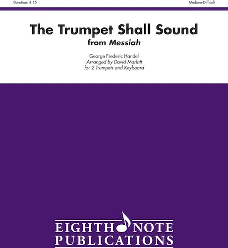 The Trumpet Shall Sound (from <i>Messiah</i>)