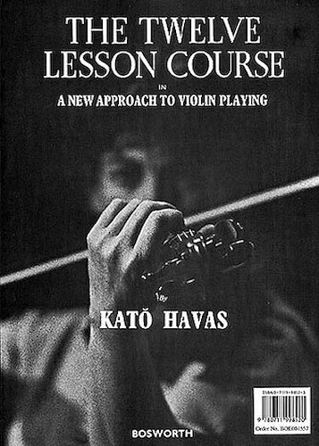 The Twelve Lesson Course - A New Approach to Violin Playing