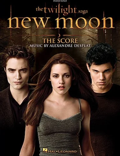 The Twilight Saga - New Moon - The Score: Music by Alexandre Desplat