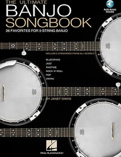 The Ultimate Banjo Songbook - 26 Favorites Arranged for 5-String Banjo