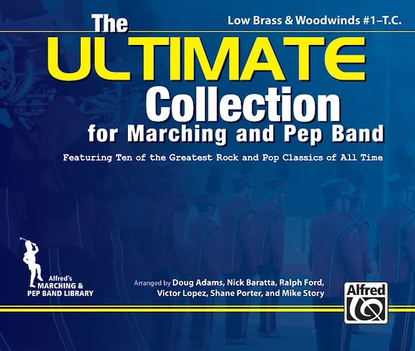 The ULTIMATE Collection for Marching and Pep Band: Featuring 10 of the Greatest Rock and Pop Classics of All Time