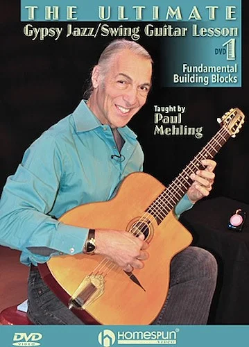 The Ultimate Gypsy Jazz/Swing Guitar Lesson - DVD 1: Fundamental Building Blocks