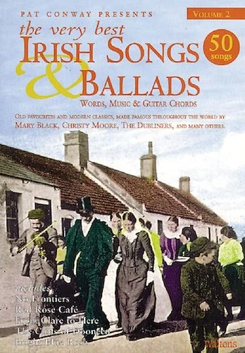 The Very Best Irish Songs & Ballads - Volume 2 - Words, Music & Guitar Chords