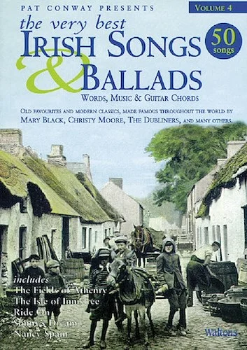 The Very Best Irish Songs & Ballads - Volume 4 - Words, Music & Guitar Chords