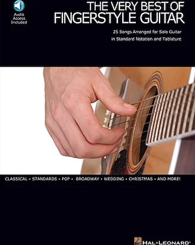 The Very Best of Fingerstyle Guitar - 25 Songs Arranged for Solo Guitar in Standard Notation and Tablature