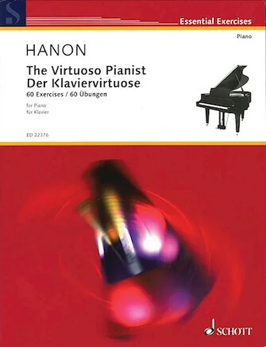 The Virtuoso Pianist: 60 Exercises - New Revised Edition