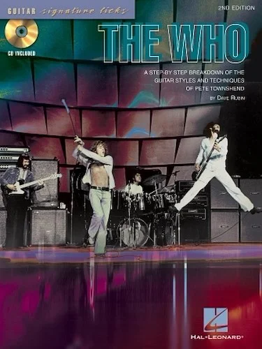 The Who - 2nd Edition - A Step-by-Step Breakdown of the Guitar Styles and Techniques of Pete Townshend