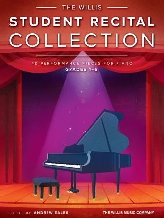 The Willis Student Recital Collection - 40 Performance Pieces for Piano, Grades 1-6