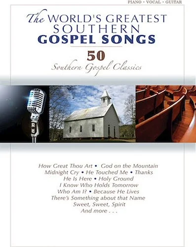 The World's Greatest Southern Gospel Songs