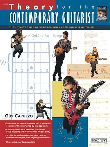 Theory for the Contemporary Guitarist: The Ultimate Guide to Music for Blues, Rock, and Jazz Guitarists