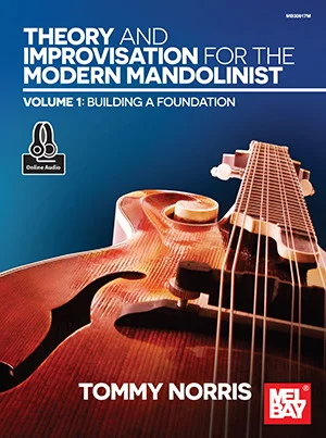 Theory and Improvisation for the Modern Mandolinist, Volume 1<br>Building a Foundation