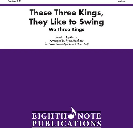 These Three Kings, They Like to Swing: We Three Kings