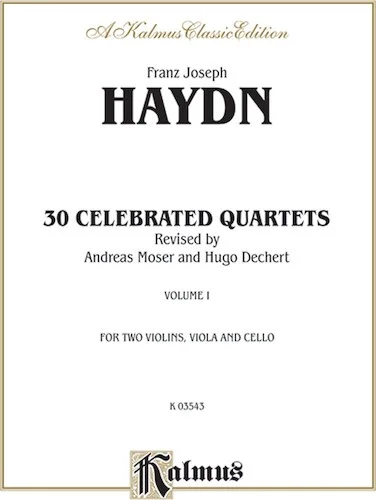 Thirty Celebrated String Quartets, Volume I - Opus 9, No. 2; Opus 17, No. 5; Opus 50, No. 6; Opus 54, Nos. 1, 2, 3; Opus 64, Nos. 2, 3, 4; Opus 74, Nos. 1, 2, 3; Opus 77, Nos. 1, 2