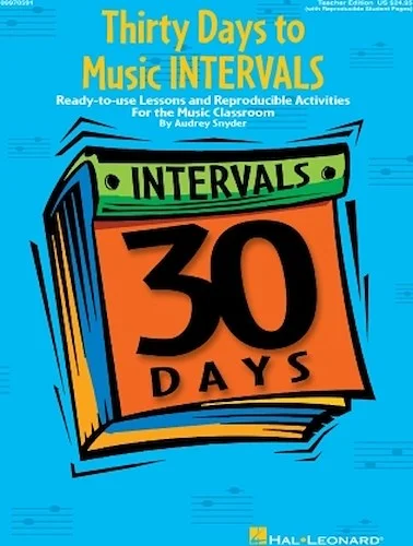 Thirty Days to Music Intervals - Lessons and Reproducible Activities for the Music Classroom