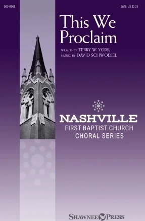 This We Proclaim - Nashville First Baptist Church Choral Series