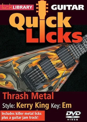 Thrash Metal - Quick Licks - Style: Kerry King; Key: Em