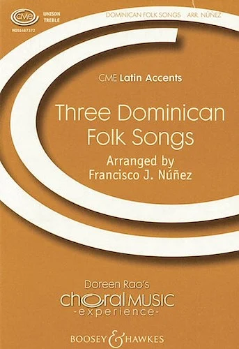 Three Dominican Folksongs - CME Latin Accents