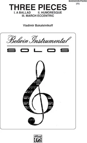 Three Pieces (Ballad, Humoresque, March Eccentric)