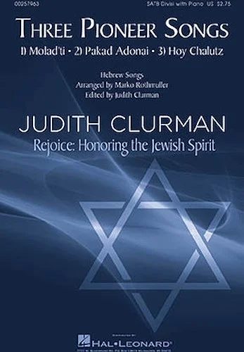 Three Pioneer Songs - Judith Clurman Rejoice: Honoring the Jewish Spirit Choral Series