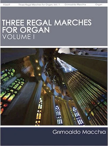 Three Regal Marches for Organ, Vol. 1