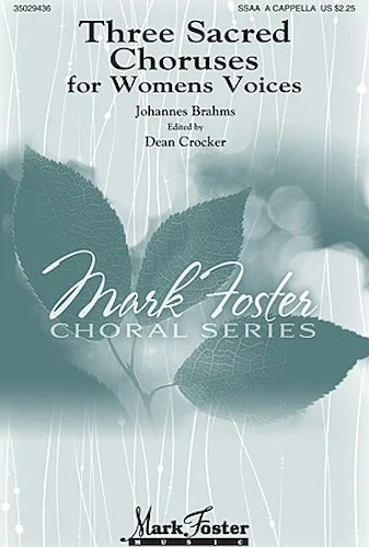 Three Sacred Choruses for Women's Voices - Mark Foster